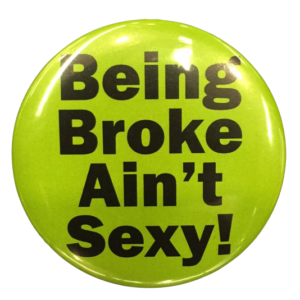 being broke ain't sexy image